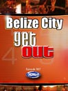 GetOut!: Belize City